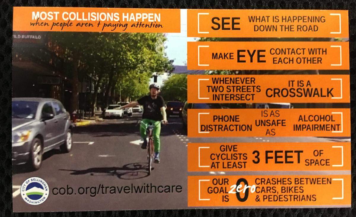 The Bellingham Police Department's "Travel with Care" campaign is aimed at getting drivers, bikers and pedestrians to all pay attention to their surroundings while traveling.