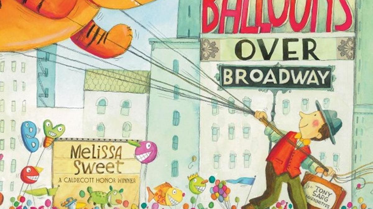 Award-winning children’s writer and illustrator Melissa Sweet, whose books include “Balloons Over Broadway,” will be at the Children’s Literature Conference on Saturday, Feb. 27, at Western Washington University.
